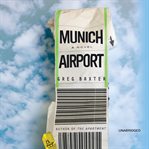 Munich Airport : A Novel cover image