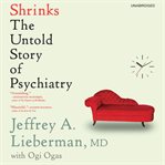 Shrinks : The Untold Story of Psychiatry cover image