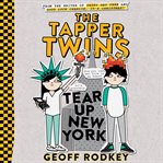 The Tapper Twins Tear Up New York cover image