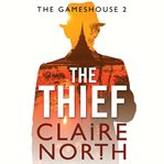 The Thief : Gameshouse Novella 2 cover image