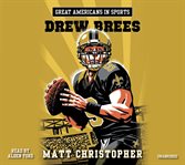 Great Americans in Sports: Drew Brees : Drew Brees cover image