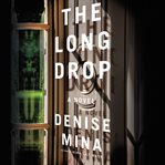 The Long Drop : A Novel cover image