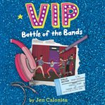 Battle of the Bands : VIP cover image