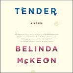 Tender : A Novel cover image