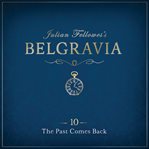 Julian Fellowes's Belgravia episode 10 : the past comes back cover image