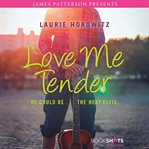 Love Me Tender : BookShots Flames cover image