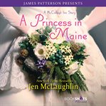 A Princess in Maine : A McCullagh Inn Story cover image
