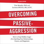 Overcoming Passive-Aggression : Aggression cover image
