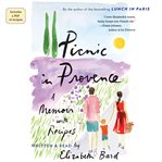 Picnic in Provence : A Memoir with Recipes cover image