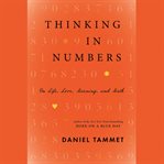 Thinking in Numbers : On Life, Love, Meaning, and Math cover image