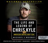 The life and legend of Chris Kyle : American sniper, Navy Seal cover image
