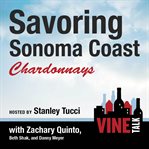 Savoring sonoma coast chardonnays cover image