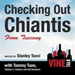 Checking out chiantis from tuscany. Vine Talk Episode 113 cover image