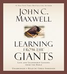 Learning from the giants : life and leadership lessons from the Bible cover image