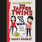 The Tapper Twins Go to War (With Each Other) cover image