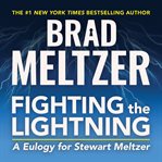 Fighting the Lightning : A Eulogy for Stewart Meltzer cover image