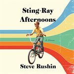 Sting-Ray Afternoons : Ray Afternoons cover image