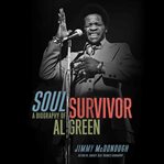 Soul Survivor : A Biography of Al Green cover image