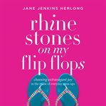 Rhinestones on My Flip-Flops : Flops cover image