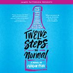Twelve Steps to Normal cover image