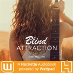 Blind attraction. Part One cover image