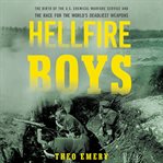 Hellfire Boys : The Birth of the U.s. Chemical Warfare Service and the Race for the World¿s Deadliest Weapons cover image