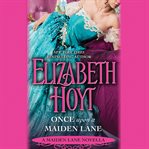 Once Upon a Maiden Lane : A Maiden Lane Novella cover image