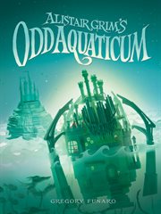 Alistair Grim's Odd Aquaticum cover image