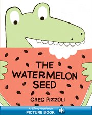 The Watermelon Seed : A Read-Along Book cover image