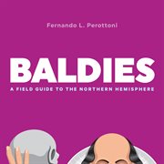 Baldies : a field guide to the northern hemisphere cover image