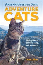 Adventure Cats : Living Nine Lives to the Fullest cover image