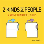 2 Kinds of People : A Visual Compatibility Quiz cover image