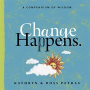Change happens : a compendium of wisdom cover image