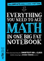 Everything You Need to Ace Math in One Big Fat Notebook : The Complete Middle School Study Guide cover image