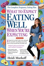 What to expect : eating well when you're expecting cover image