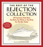 The Best of the Rejection Collection : 296 Cartoons That Were Too Dark, Too Weird, or Too Dirty for the New Yorker cover image