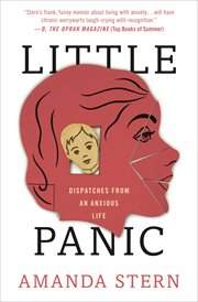 Little Panic : Dispatches from an Anxious Life cover image