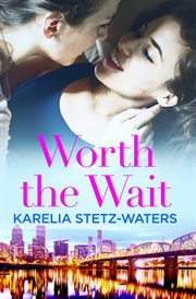Worth the Wait : Out in Portland cover image