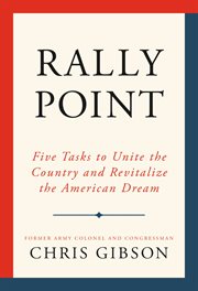 Rally Point : Five Tasks to Unite the Country and Revitalize the American Dream cover image