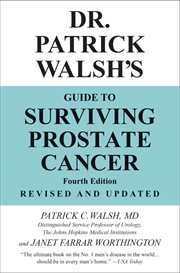 Dr. Patrick Walsh's Guide to Surviving Prostate Cancer cover image