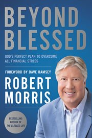 Beyond blessed : God's perfect plan to overcome all financial stress cover image