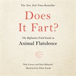 Does It Fart? : The Definitive Field Guide to Animal Flatulence cover image