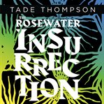 The Rosewater Insurrection cover image