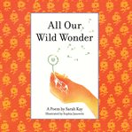 All Our Wild Wonder cover image