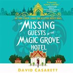 The Missing Guests of the Magic Grove Hotel : Ethical Chiang Mai Detective Agency cover image
