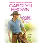 Luckiest Cowboy of All : Happy, Texas cover image