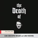 The Death of Hitler : The Final Word cover image