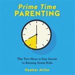 Prime-Time Parenting : Time Parenting cover image