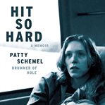Hit So Hard : A Memoir cover image