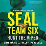 Hunt the Viper : SEAL Team Six cover image